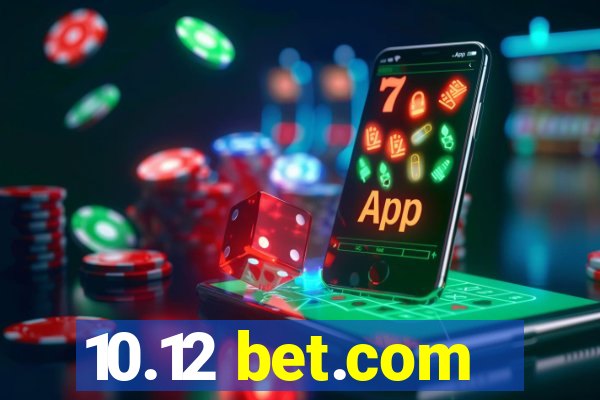 10.12 bet.com